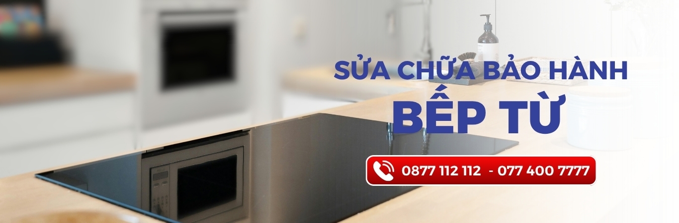 BẢO HÀNH SỬA CHỮA BẾP TỪ TẠI NHÀ NGUYỄN KIM NGỌC