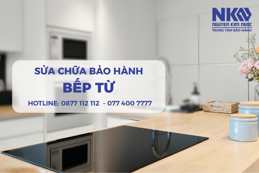 trung tâm bảo hành sửa bếp từ Nguyễn Kim Ngọc